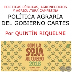 POLTICAS PBLICAS, AGRONEGOCIOS Y AGRICULTURA CAMPESINA - Por QUINTN RIQUELME - Ao 2018